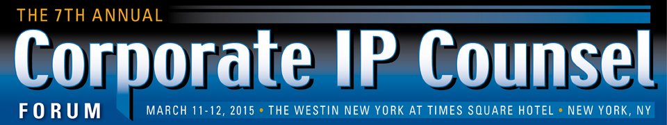 The 7th Annual Corporate IP Counsel